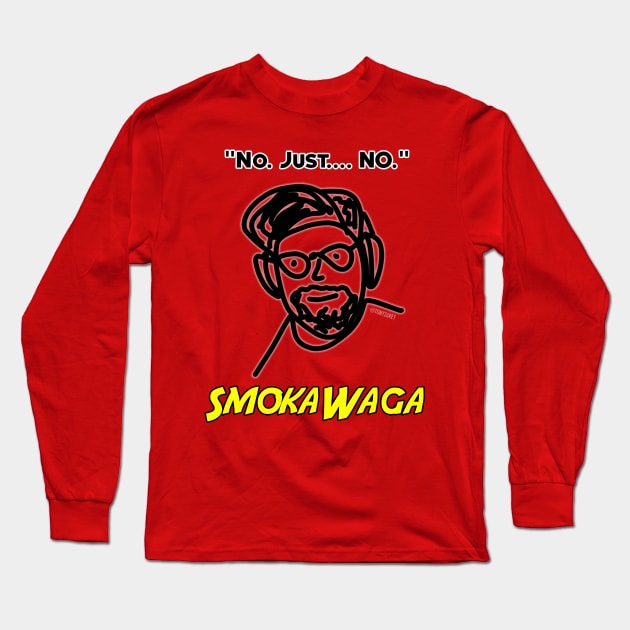 SmokaWaga Catchphrase Long Sleeve T-Shirt by tonyzaret